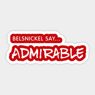 Belsnickel Say... ADMIRABLE Sticker